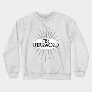 WITCHCRAFT WICCA DESIGN: MISS UNDERWORLD Crewneck Sweatshirt